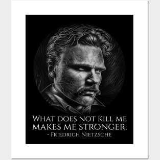 What does not kill me makes me stronger. - Friedrich Nietzsche Posters and Art